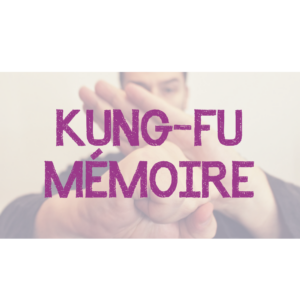 Kung Fu Mémoire